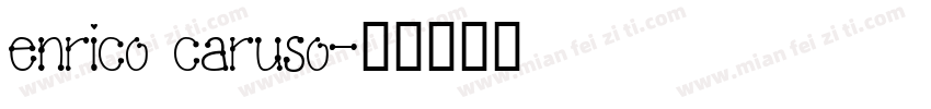 enrico caruso字体转换